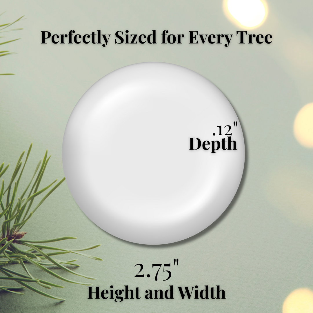 Personalized Swiftmas ornament size chart – 2.75 inches wide and .12-inch depth, fits any Christmas tree.